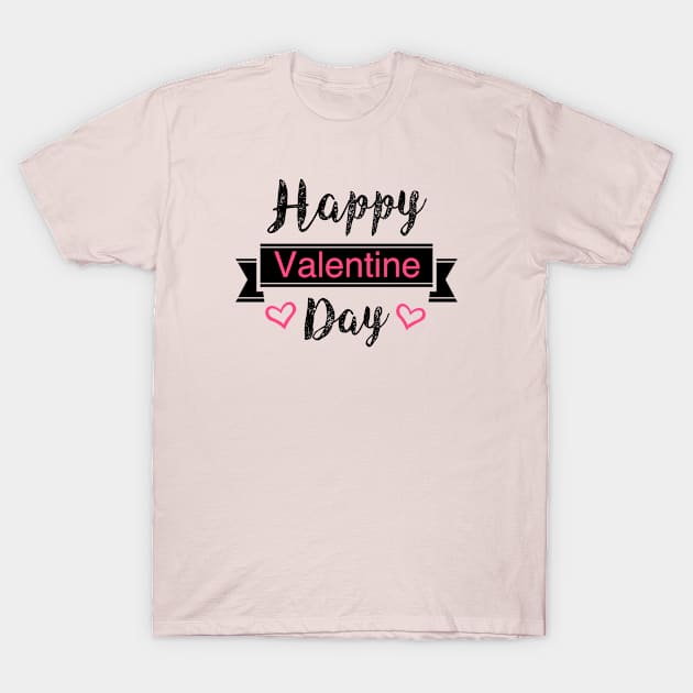 Happy Valentine day T-Shirt by FIFTY CLOTH